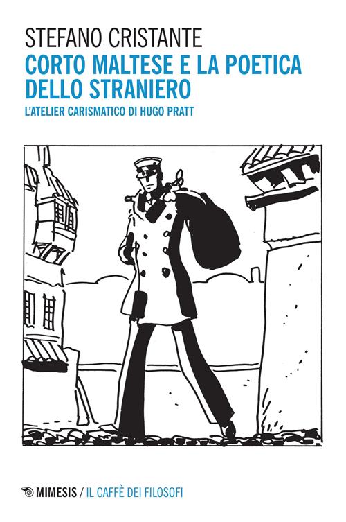 CORTO MALTESE E LA POETICA DELLO STRANIERO