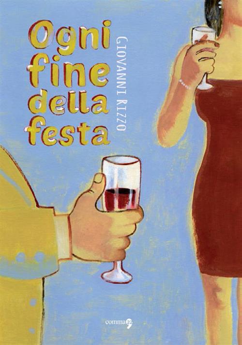 OGNI FINE DELLA FESTA