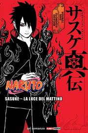NARUTO SAGA VOL.29: NARUTO ROMANZO - SASUKE - LA LUCE DEL MATTINO