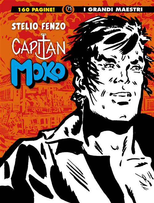 I GRANDI MAESTRI 75: STELIO FENZO - CAPITAN MOKO 2
