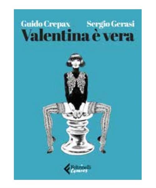 VALENTINA E' VERA - CREPAX