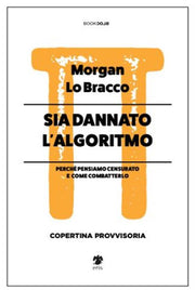 SIA DANNATO L'ALGORITMO