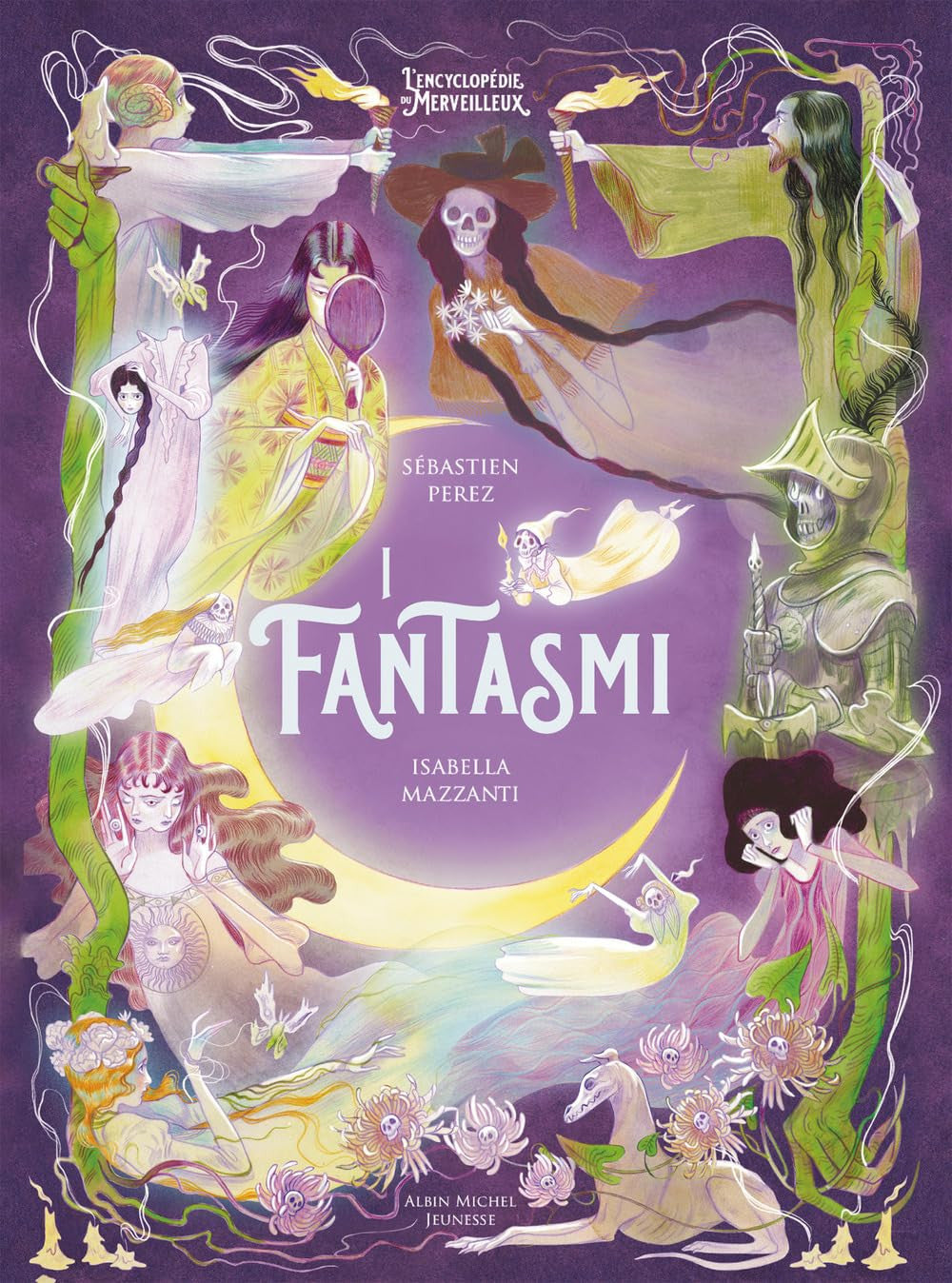 L'ENCICLOPEDIA DEL MERAVIGLIOSO: I FANTASMI