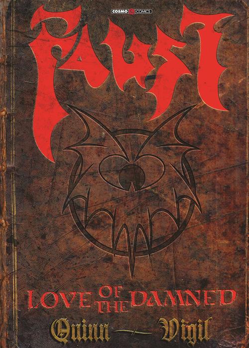 DAVID QUINN E TIM VIRGIL PRESENTANO: FAUST THE LOVE OF THE DAMNED L'EDIZIONE DEFINITIVA