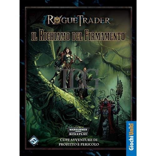 WARHAMMER 40000: ROLEPLAY - ROGUE TRADER - IL RICHIAMO DEL FIRMAMENTO - ITA