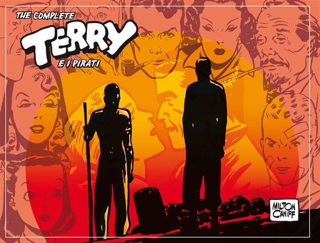 TERRY & I PIRATI: STRISCE DOMENICALI E GIORNALIERE, VOL. 4 - 1941-1942