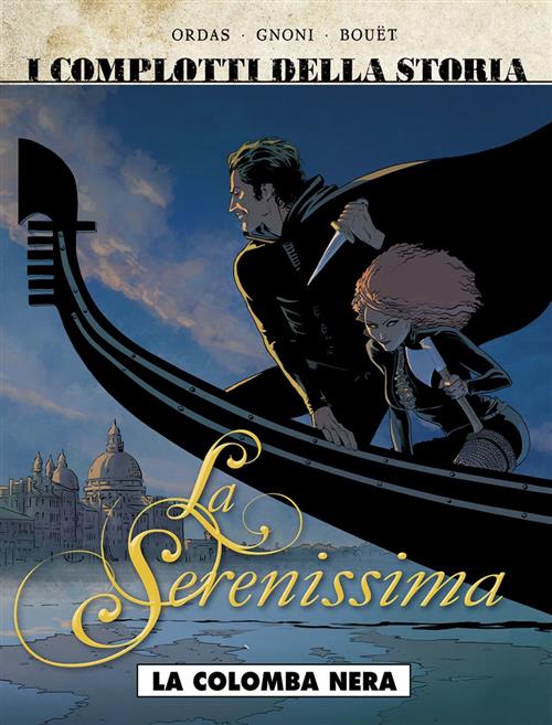 LA SERENISSIMA - LA COLOMBA NERA