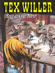 TEX WILLER 73 - SOLO CONTRO TUTTI