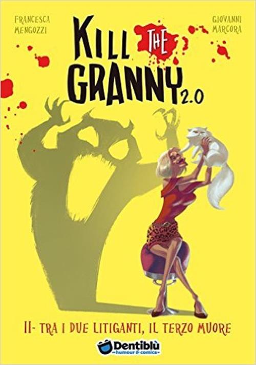 KILL THE GRANNY 2.0 - TRA I DUE LITIGANTI, IL TERZO MUORE