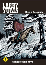 LARRY YUMA VOL 8 - SANGUE SULLA NEVE