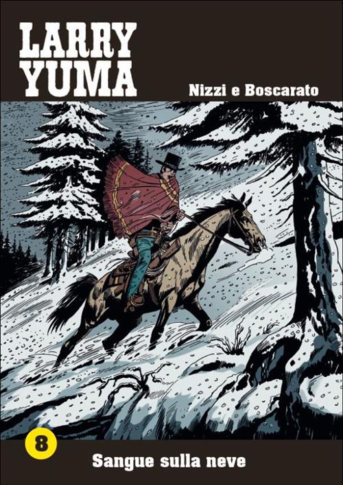 LARRY YUMA VOL 8 - SANGUE SULLA NEVE