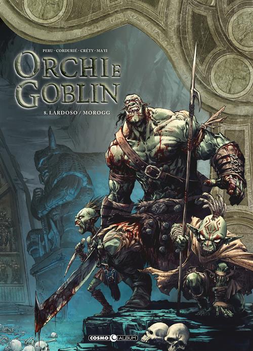 ORCHI E GOBLIN 8 - LARDOSO/MOROGG