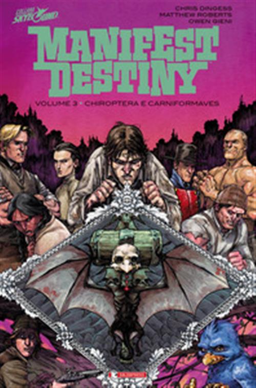 MANIFEST DESTINY VOLUME 3 - CHIROPTERA E CARNIFORMAVES