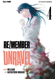 RE/MEMBER UNRAVEL 4