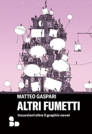 ALTRI FUMETTI - INCURSIONI OLTRE IL GRAPHIC NOVEL