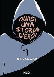 QUASI UNA STORIA D'EROI