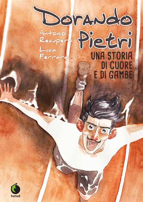 DORANDO PIETRI - UNA STORIA DI CUORE E DI GAMBE