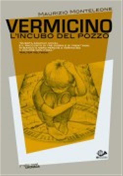 VERMICINO L'INCUBO DEL POZZO