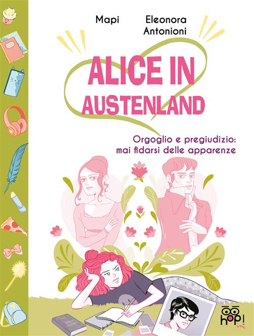 ALICE IN AUSTENLAND 2 - ORGOGLIO E PREGIUDIZIO: MAI FIDARSI DELLE APPARENZE
