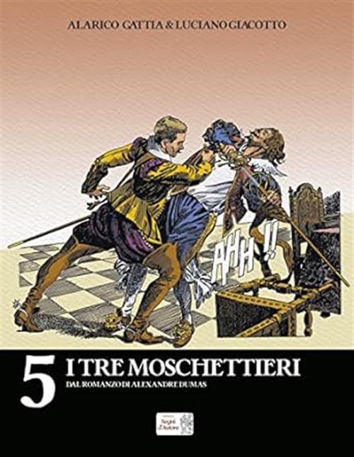 I TRE MOSCHETTIERI - ALARICO GATTIA 5
