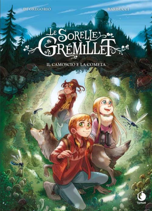 LE SORELLE GREMILLET - IL CAMOSCIO E LA COMETA