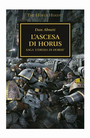 WARHAMMER 40.000 - THE HORUS HERESY VOL.1 - L'ASCESA DI HORUS - FORMATO SOFTCOVER