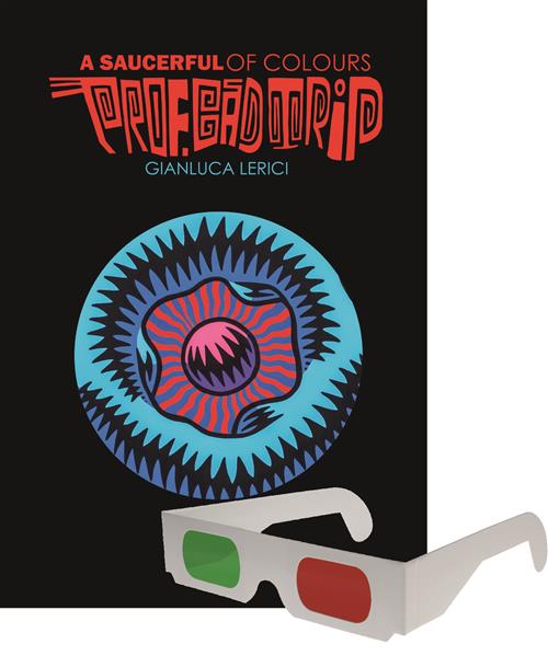 A SAUCERFUL OF COLOURS - PROF. BAD TRIP - ED. LIMITATA 500 COPIE