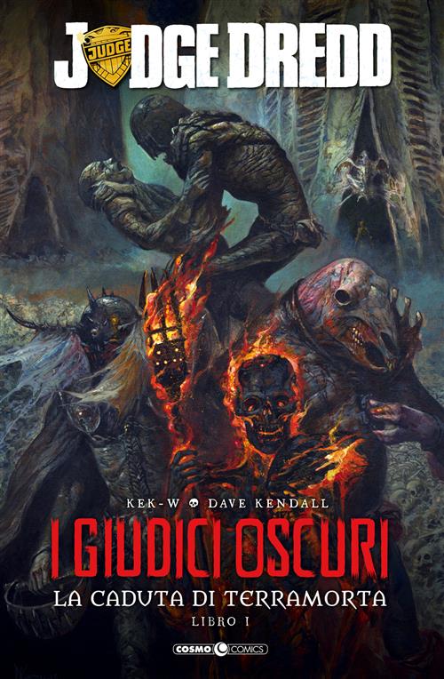 JUDGE DREDD: I GIUDICI OSCURI - LA CADUTA DI TERRAMORTA (LIBRO I)