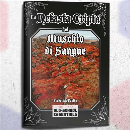 OLD-SCHOOL ESSENTIALS - LA NEFASTA CRIPTA DEL MUSCHIO DI SANGUE
