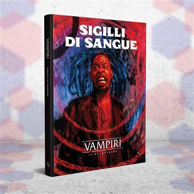 VAMPIRI: LA MASQUERADE - SIGILLI DI SANGUE