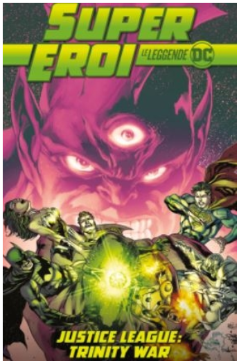 SUPEREROI LE LEGGENDE DC 41 - JUSTICE LEAGUE: TRINITY WAR