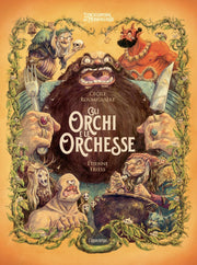 L'ENCICLOPEDIA DEL MERAVIGLIOSO: GLI ORCHI E LE ORCHESSE