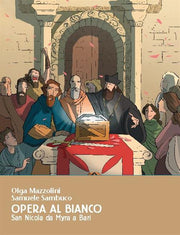 OPERA AL BIANCO - SAN NICOLA DA MYRA A BARI