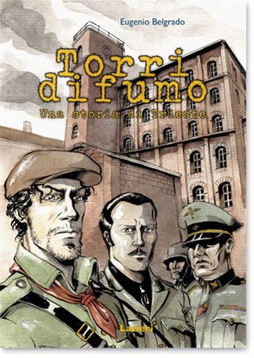 TORRI DI FUMO - UNA STORIA DI TRIESTE - SECONDA EDIZIONE