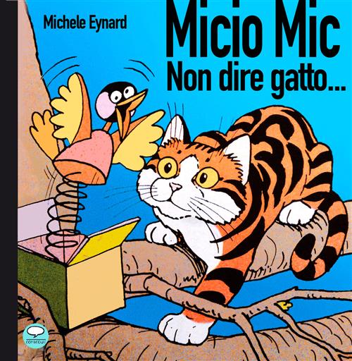 MICIO MICK - NON DIRE GATTO...
