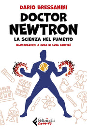 DOCTOR NEWTRON - LA SCIENZA DEL FUMETTO