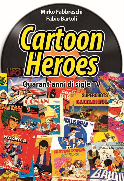 CARTOON HEROES - QUARANT'ANNI DI SIGLE TV