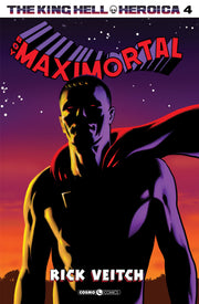 THE KING HELL HEROICA, VOL. 4 - BOY MAXIMORTAL VOL.2
