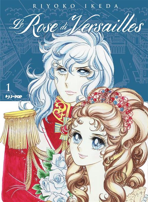 LADY OSCAR COLLECTION - LE ROSE DI VERSAILLES 1