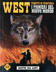 WEST: FUMETTI DI FRONTIERA 27 - I PIONIERI DEL NUOVO MONDO - NOTTE DA LUPI
