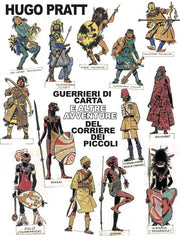 HUGO PRATT - GUERRIERI DI CARTA E ALTRE AVVENTURE DEL CORRIERE DEI PICCOLI