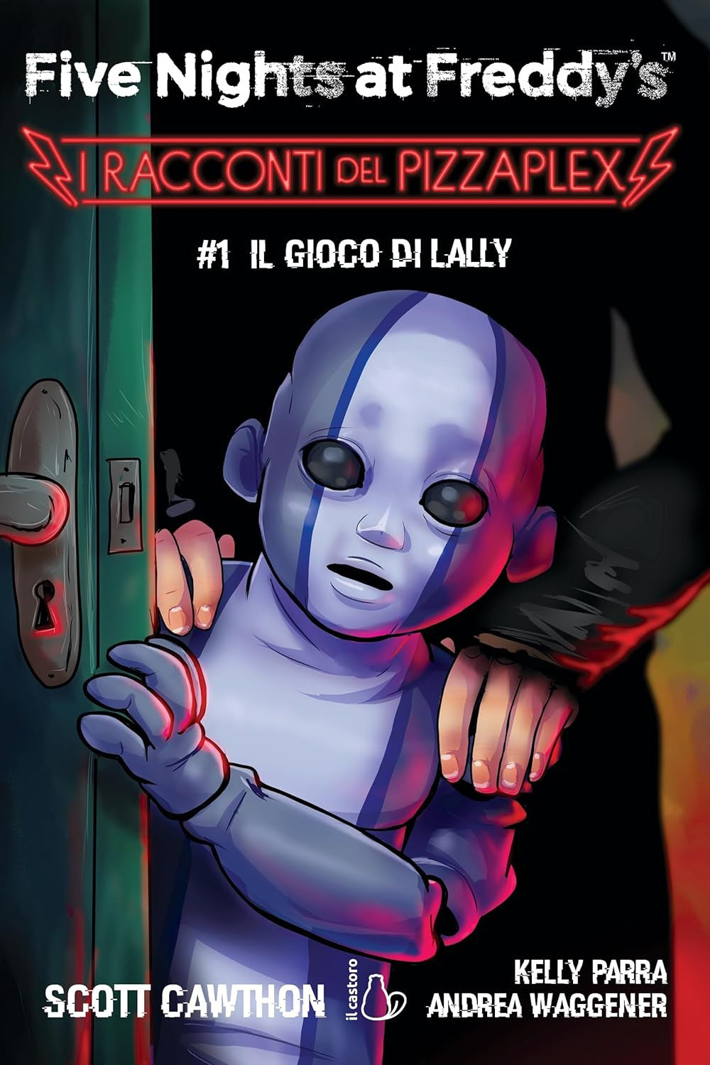 FIVE NIGHTS AT FREDDY'S - I RACCONTI DEL PIZZAPLEX VOL.1: IL GIOCO DI LALLY
