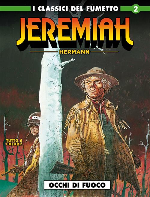 I CLASSICI DEL FUMETTO: JEREMIAH 2 - OCCHI DI FUOCO