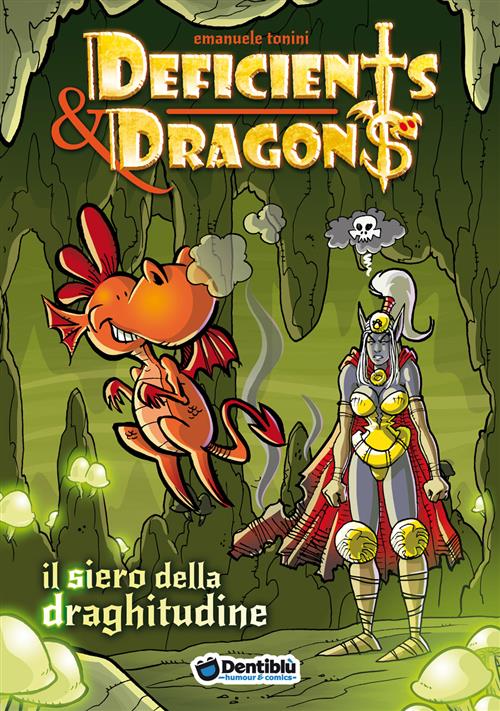 DEFICIENTS & DRAGONS - IL SIERO DELLA DRAGHITUDINE