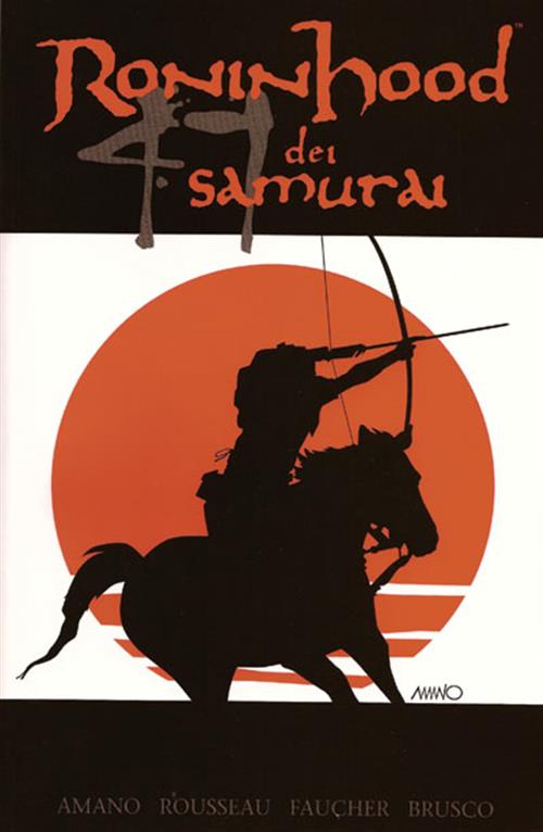 RONIN HOOD DEI 47 SAMURAI