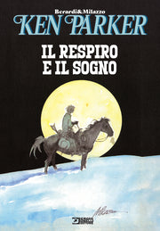 KEN PARKER - IL RESPIRO E IL SOGNO