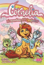 CORNELIA - LA MACCHINA DELL'ARCOBALENO