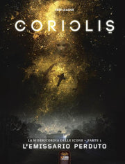 CORIOLIS - EMISSARIO PERDUTO