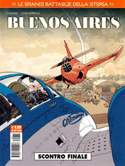 LE GRANDI BATTAGLIE DELLA STORIA 12 - BUENOS AIRES - SCONTRO FINALE