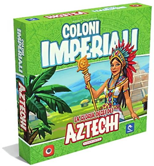 COLONI IMPERIALI: LA GLORIA DEGLI AZTECHI